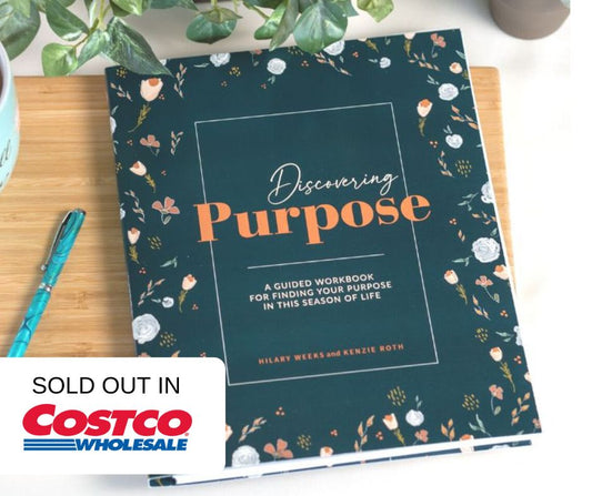 Discovering Purpose: A Guided Workbook for Finding Your Purpose in this Season of Life