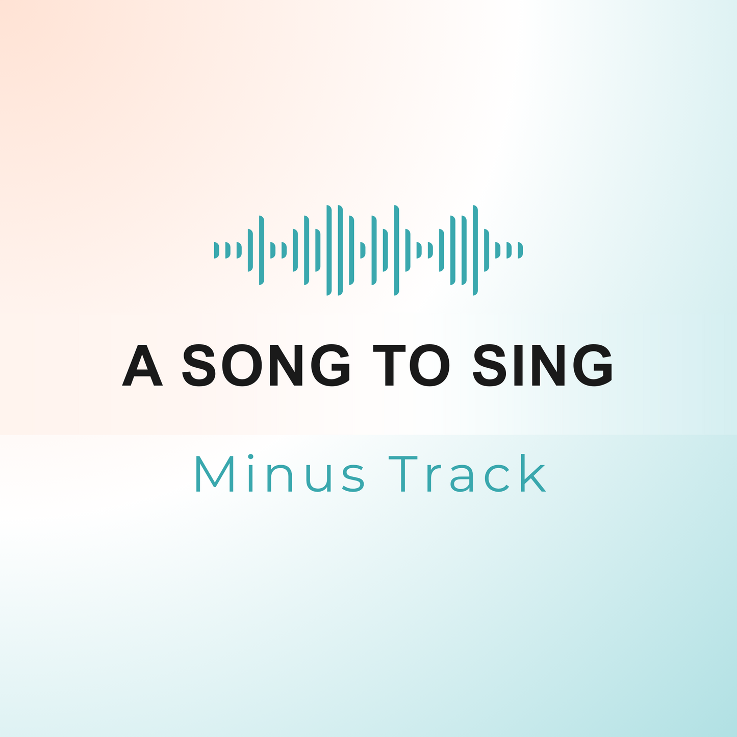 A SONG TO SING Minus Track