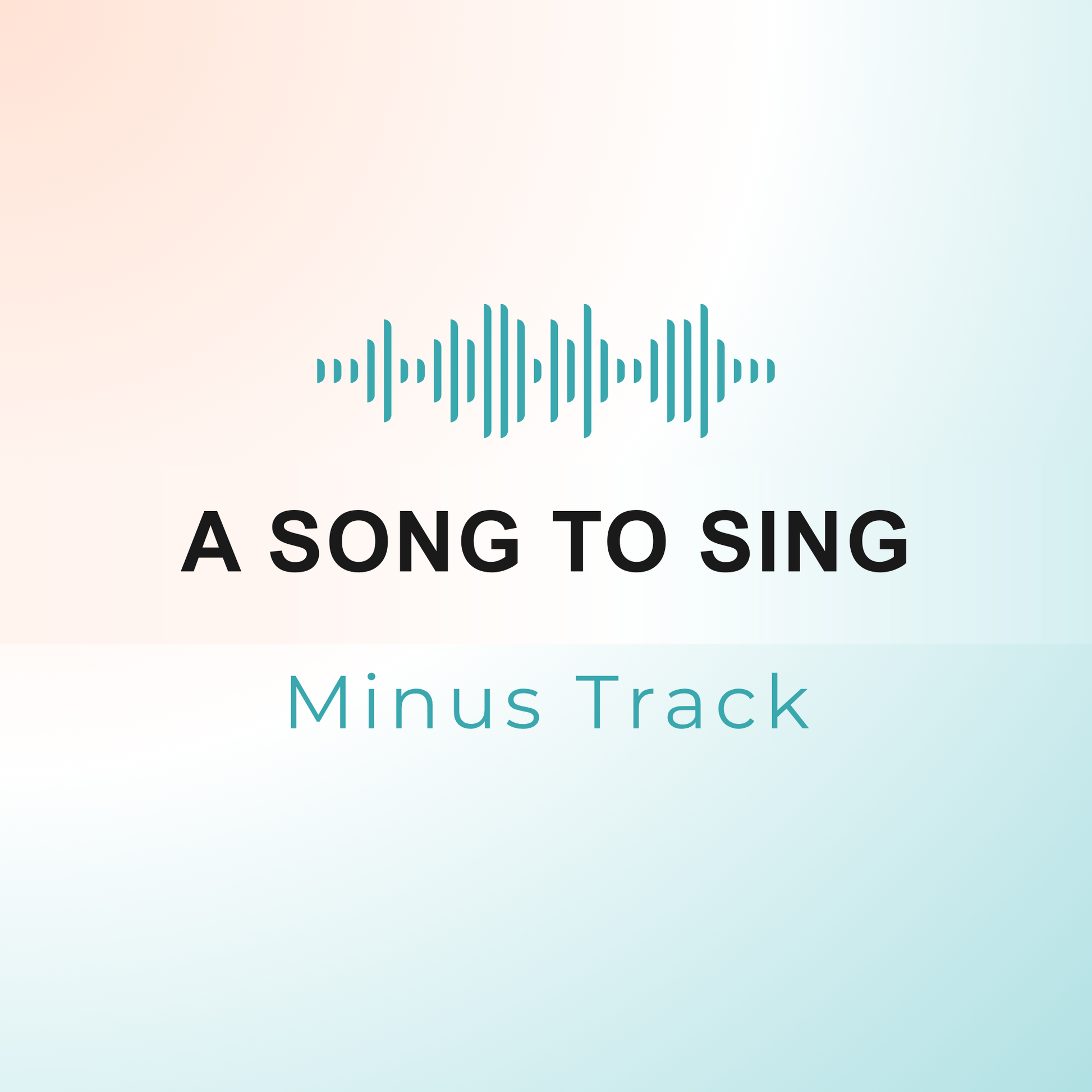 A SONG TO SING Minus Track