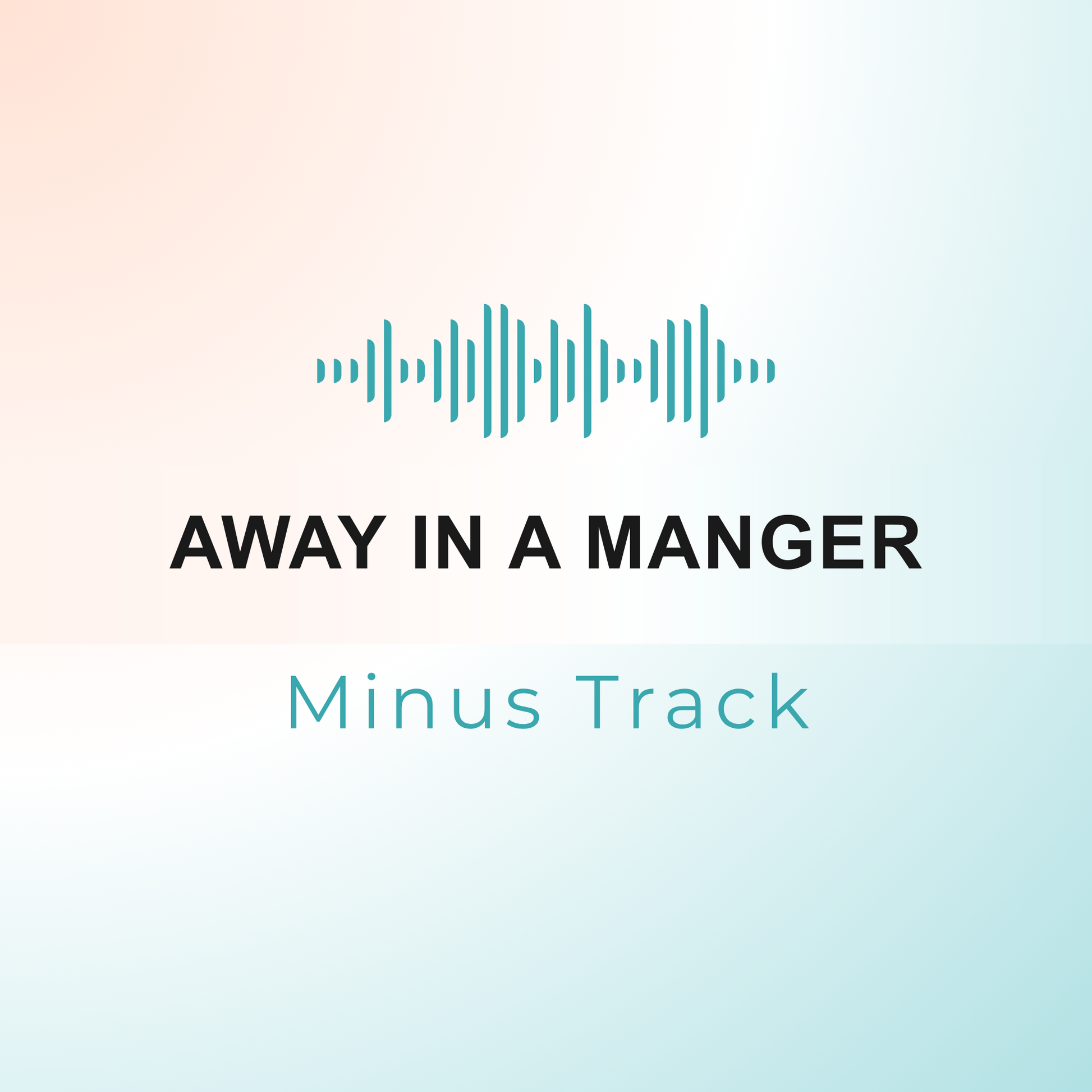 AWAY IN A MANGER Minus Track