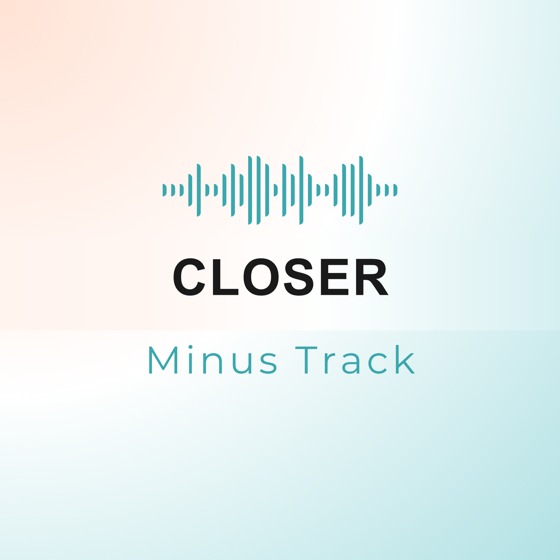 CLOSER Minus Track