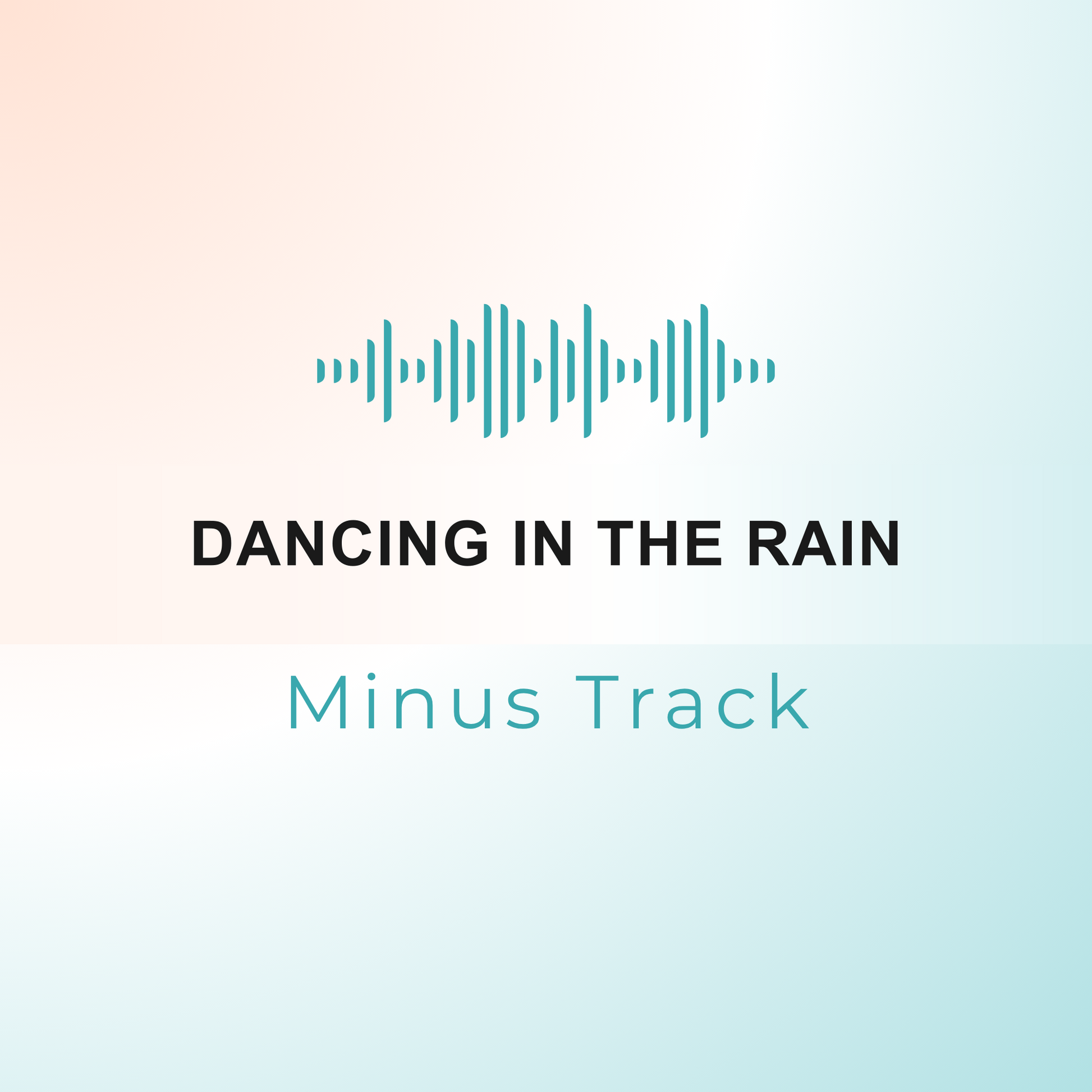 DANCING IN THE RAIN Minus Track