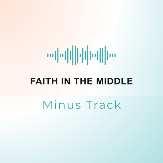 FAITH IN THE MIDDLE Minus Track