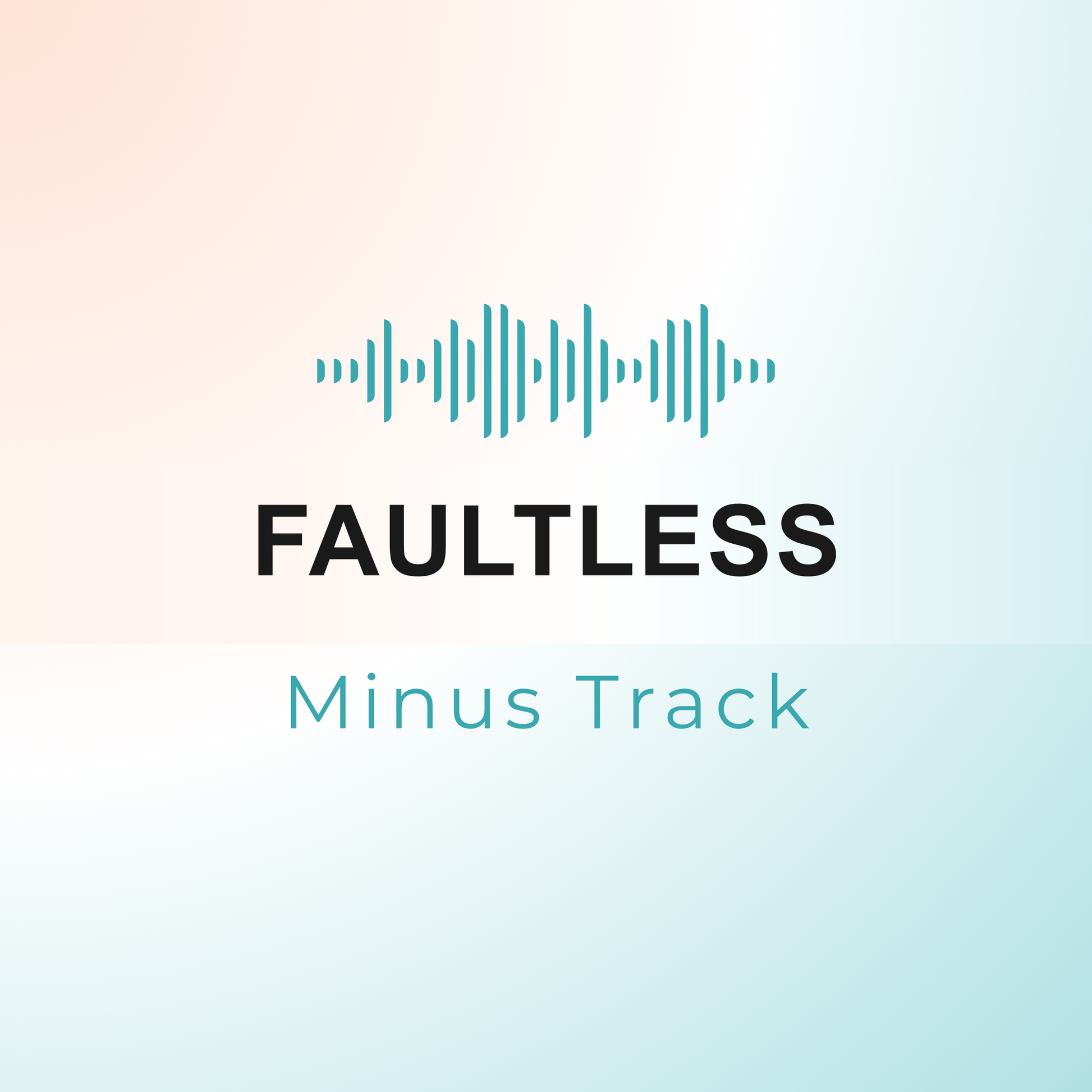 FAULTLESS Minus Track