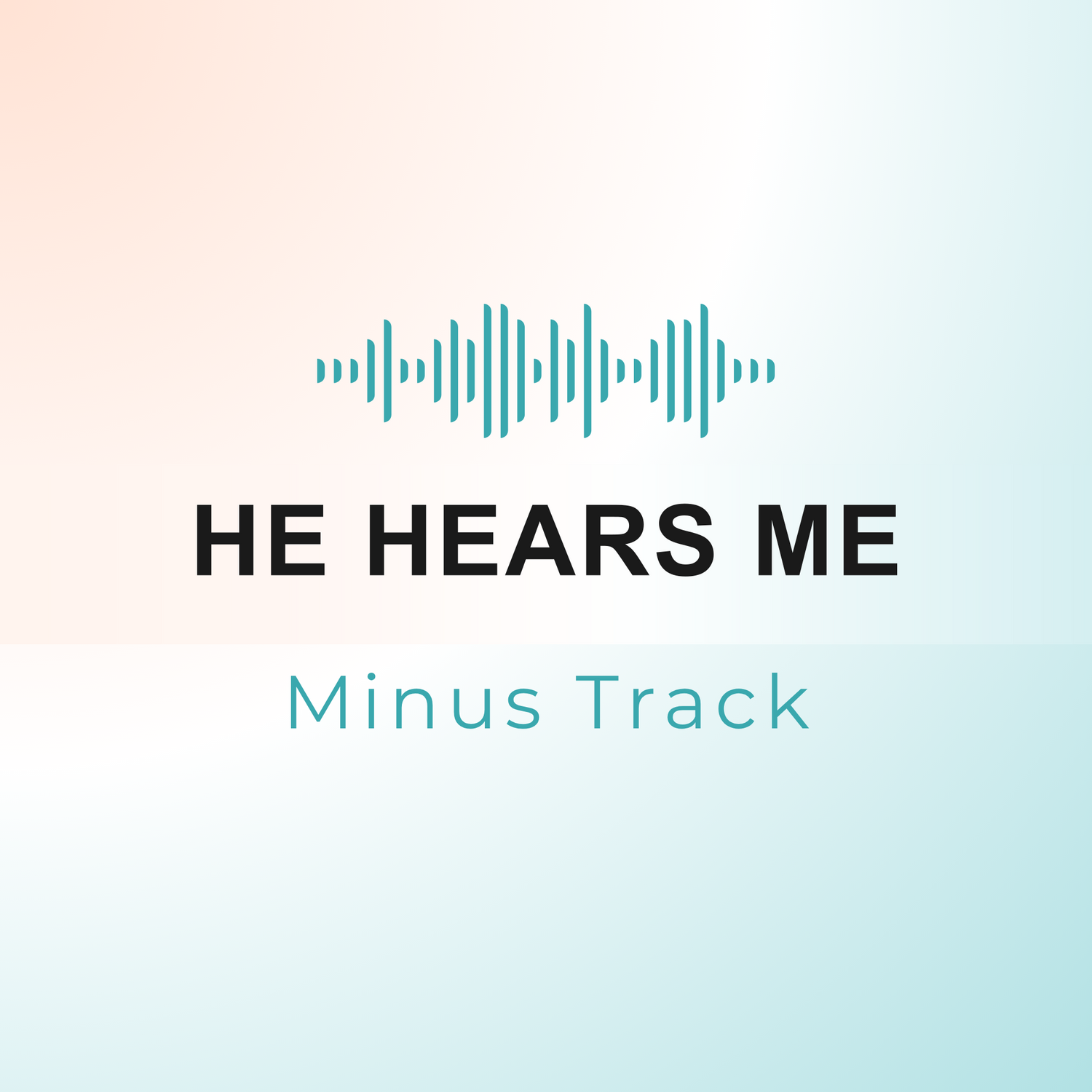 HE HEARS ME Minus Track