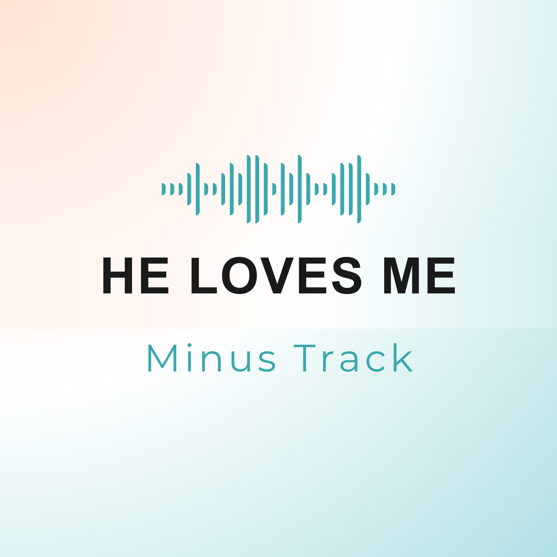 HE LOVES ME Minus Track