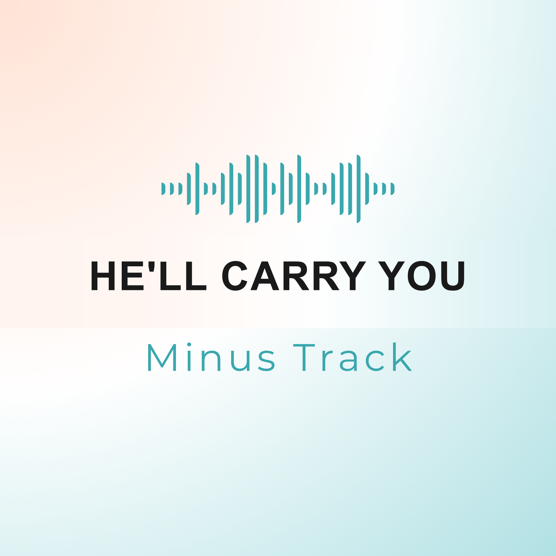 HE'LL CARRY YOU Minus Track