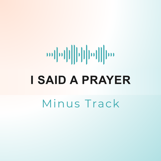 I SAID A PRAYER Minus Track