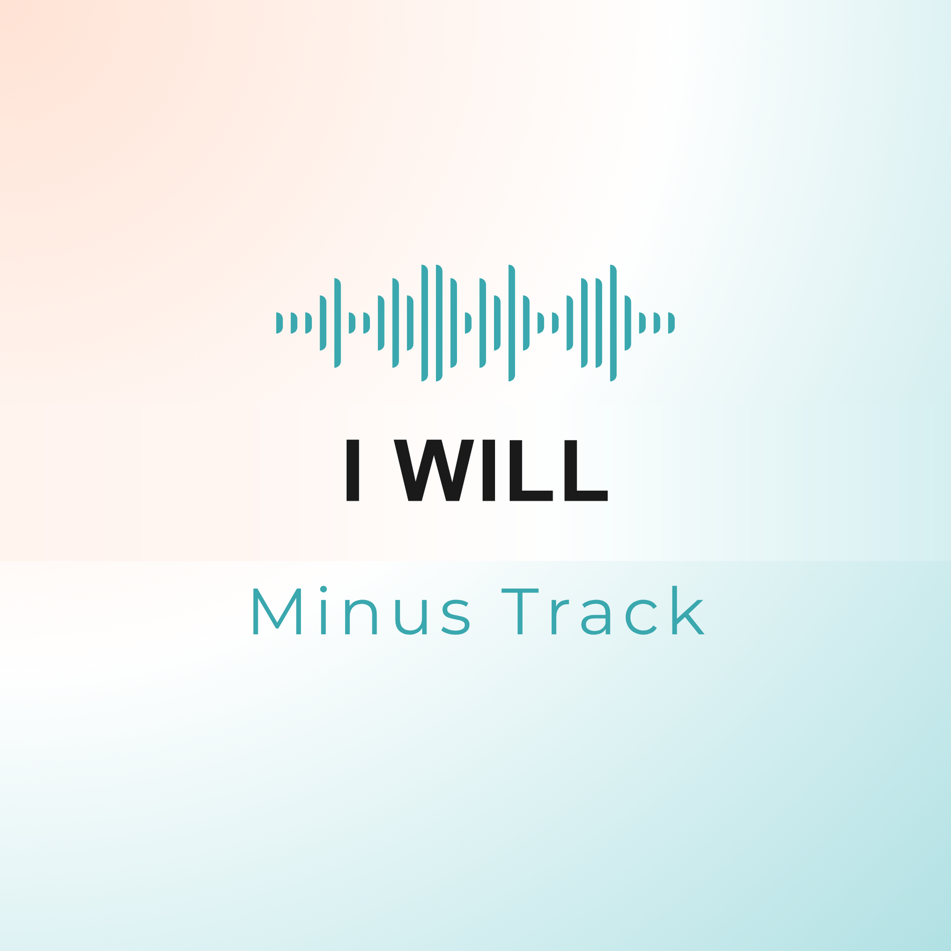I WILL Minus Track