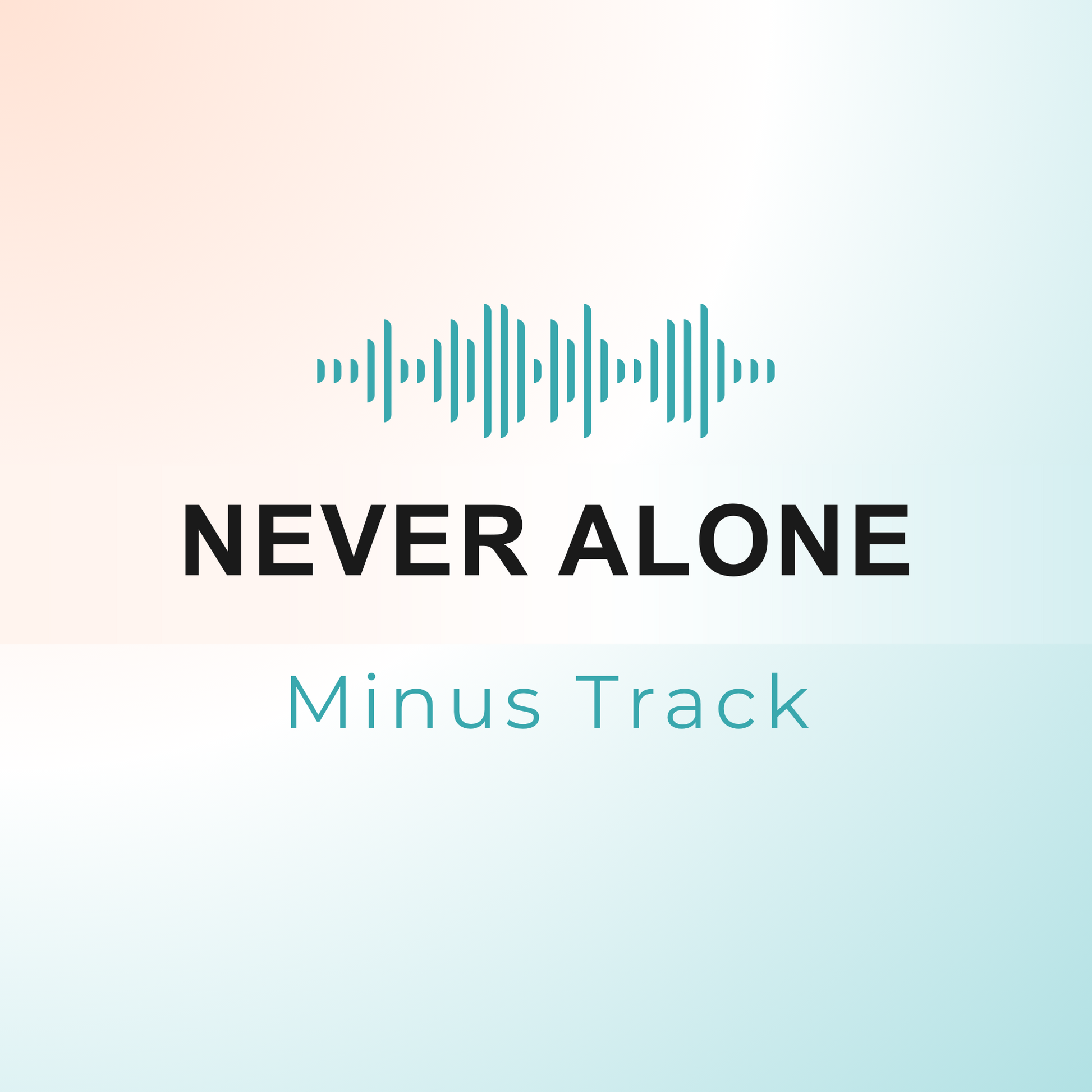 NEVER ALONE Minus Track