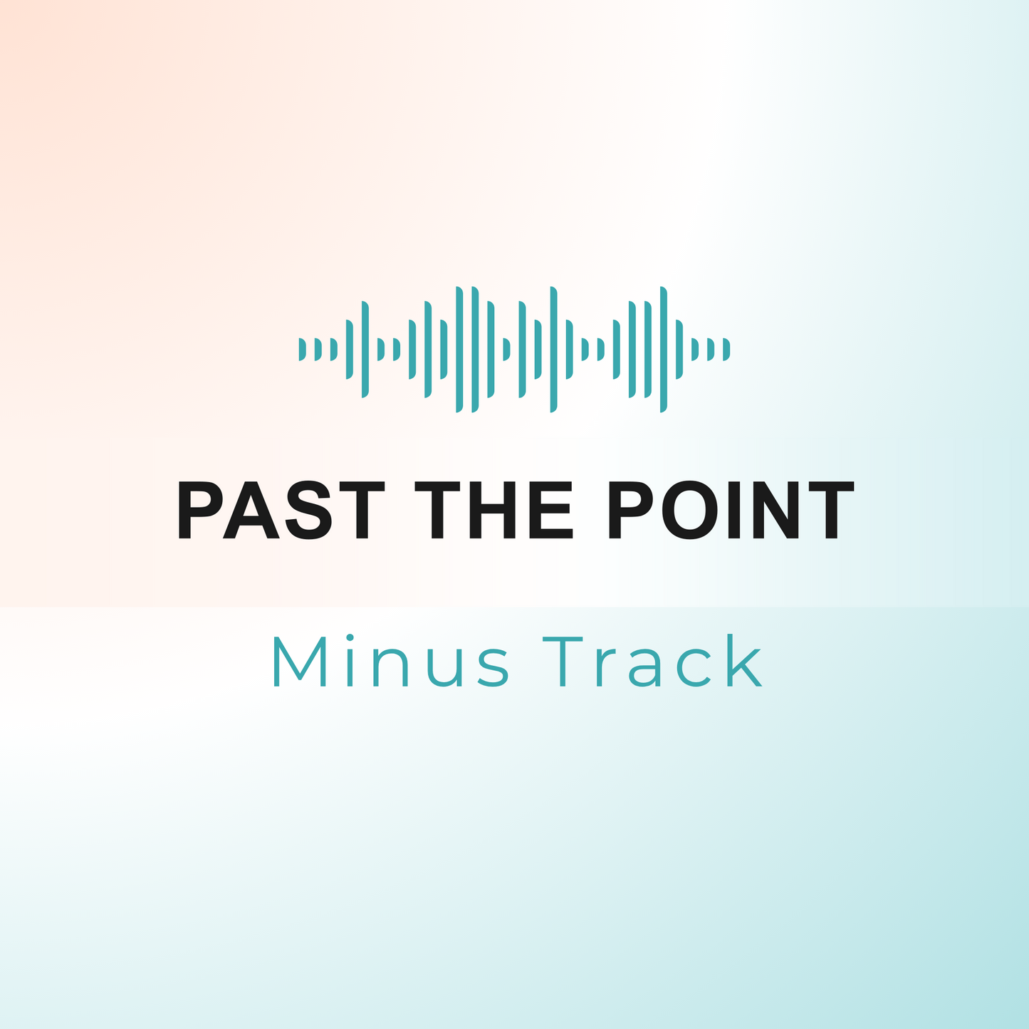 PAST THE POINT Minus Track