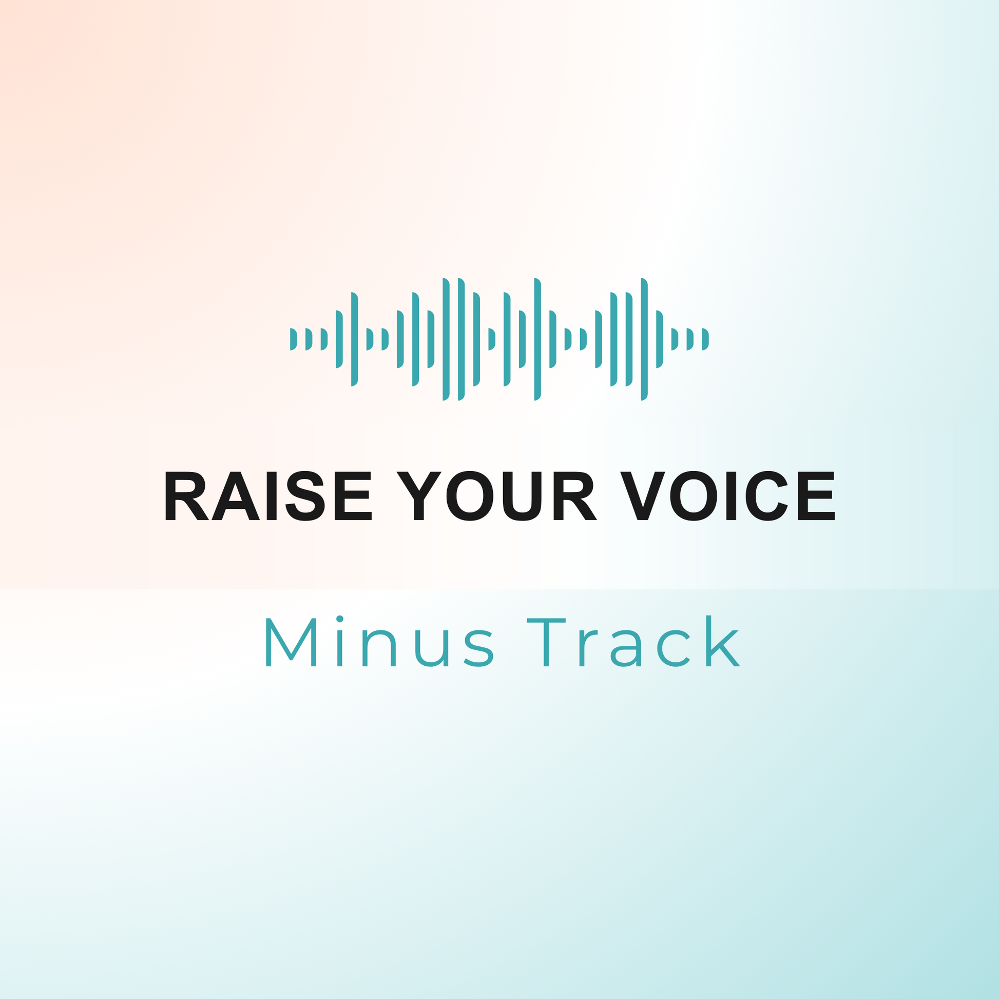 RAISE YOUR VOICE Minus Track