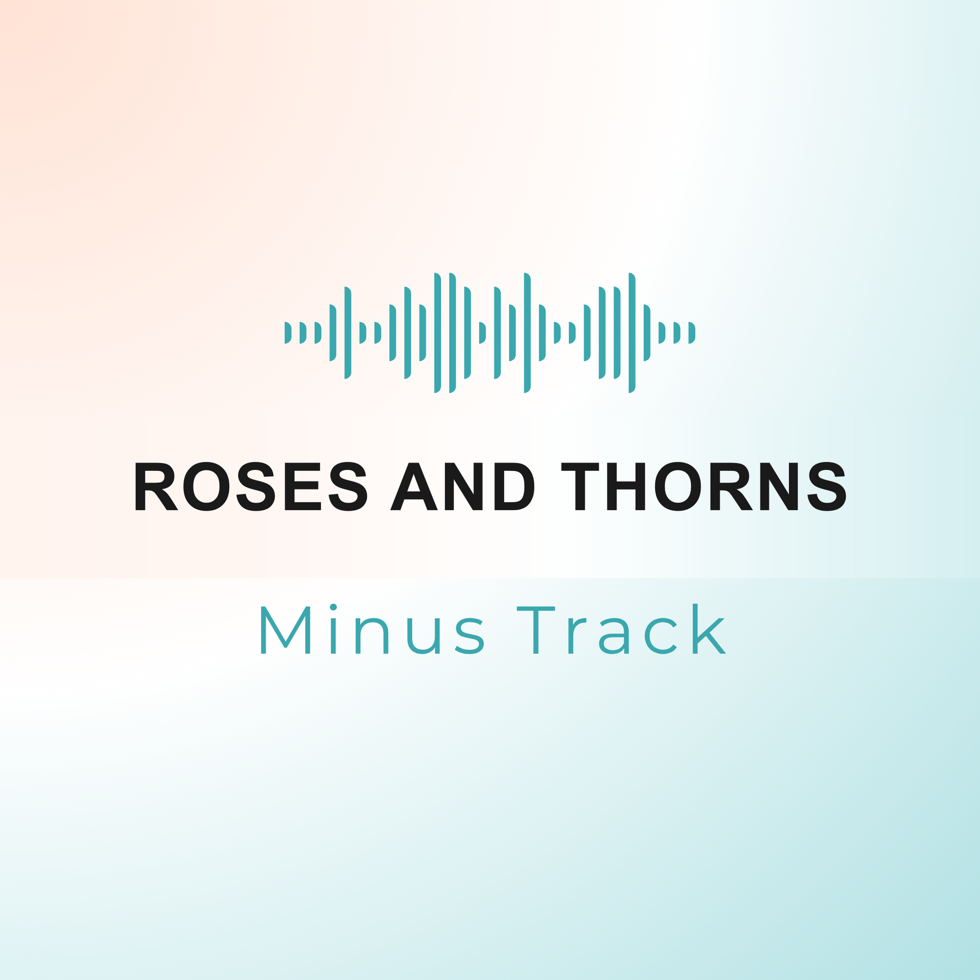 ROSES AND THORNS Minus Track