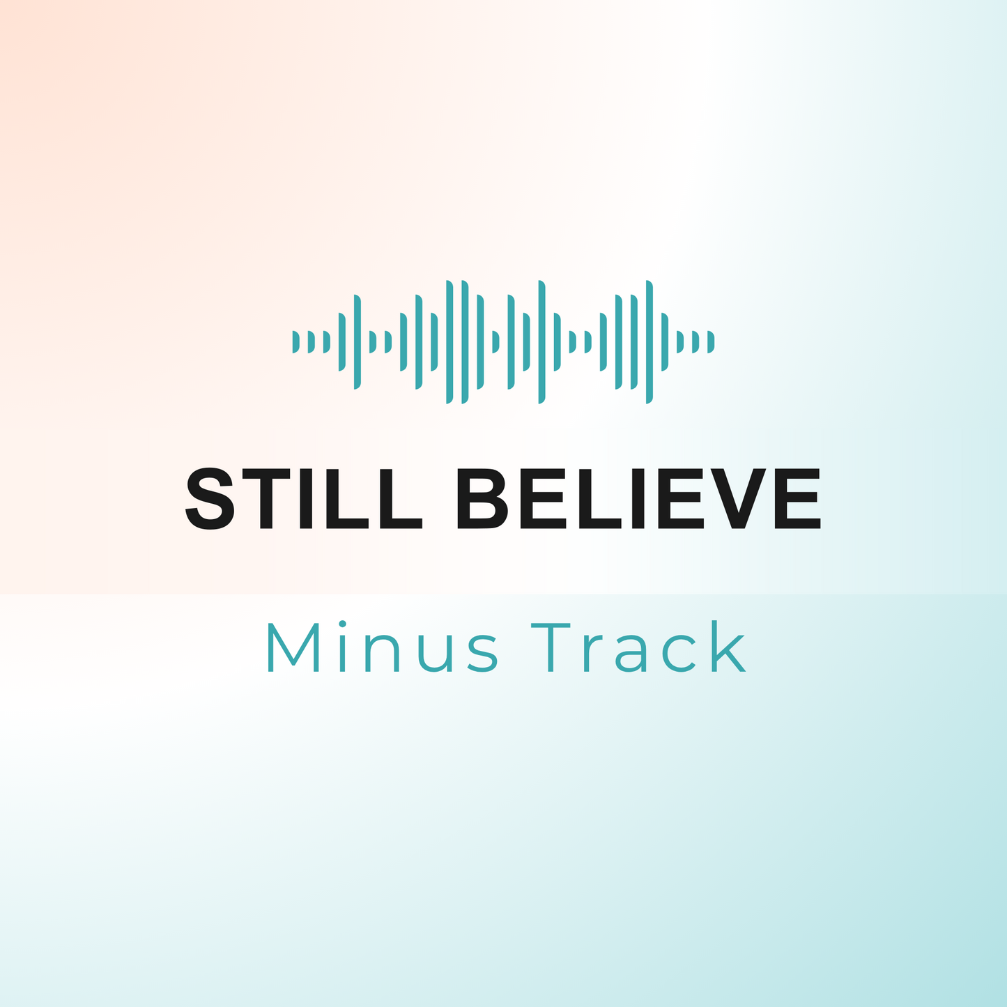 STILL BELIEVE Minus Track