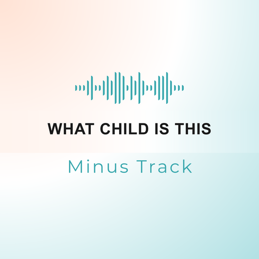 WHAT CHILD IS THIS Minus Track