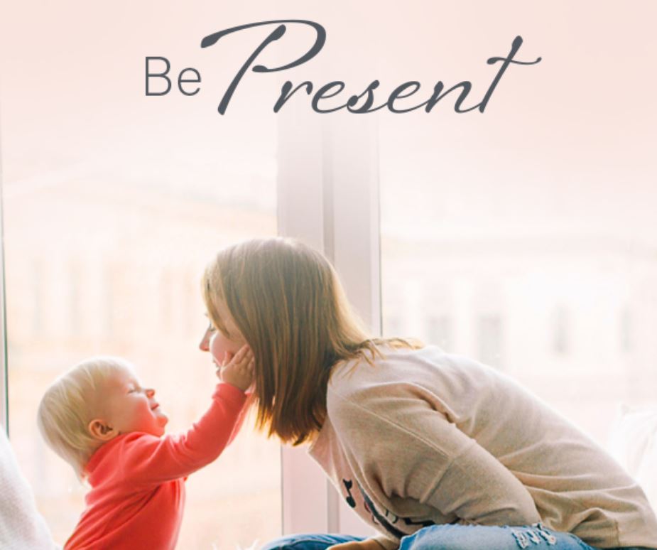 Be present blog post
